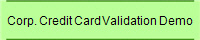 Corp. Credit Card Validation Demo